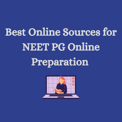 Best Online Sources for NEET PG Preparation